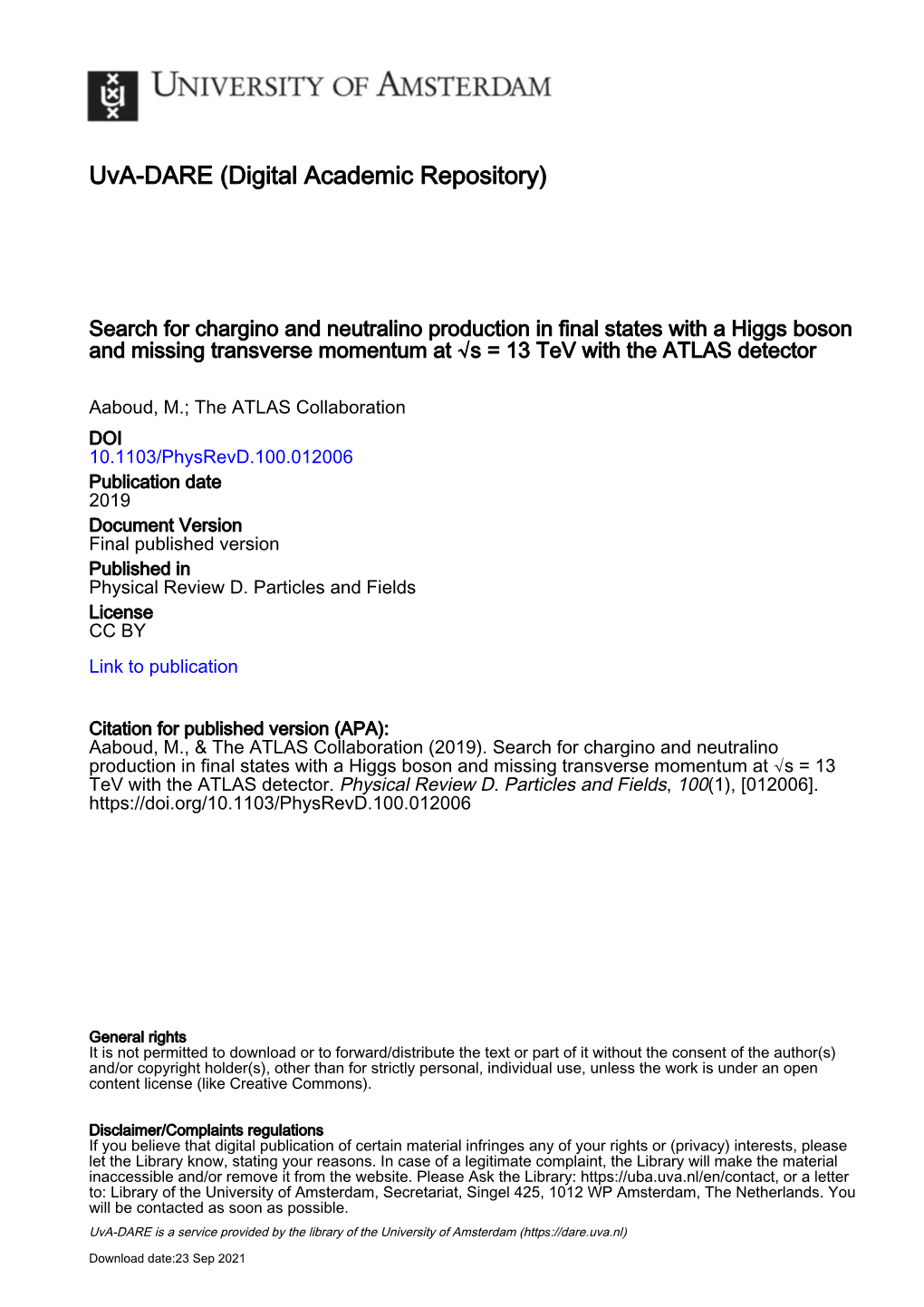 Search for Chargino and Neutralino Production in Final States with a Higgs Boson and Missing Transverse Momentum at √S = 13 Tev with the ATLAS Detector