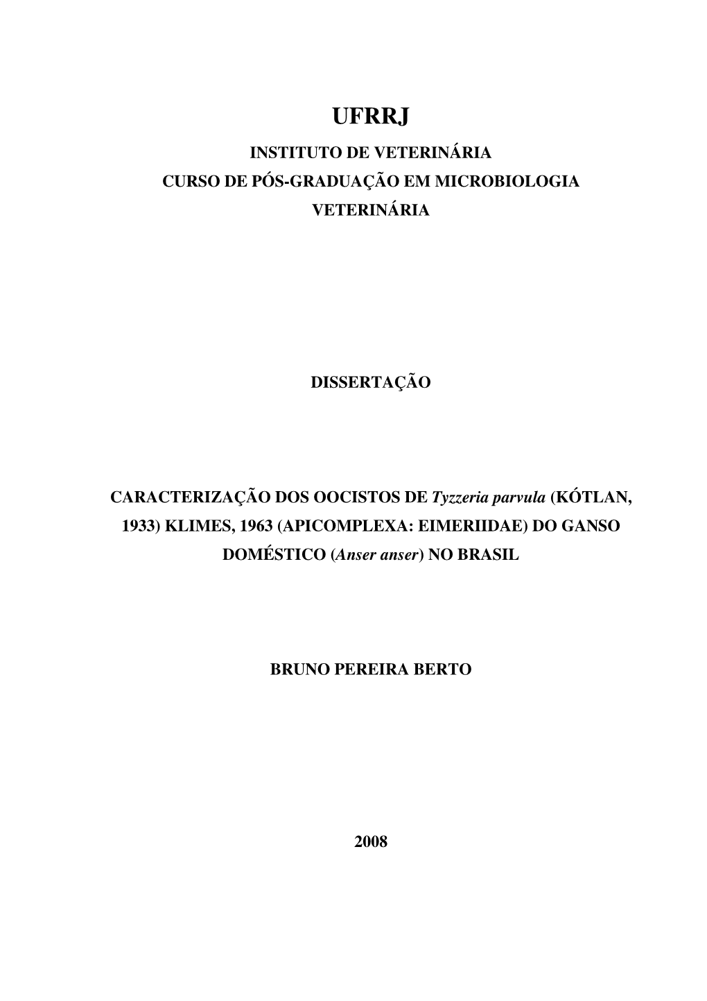 Instituto De Veterinária Curso De Pós-Graduação Em Microbiologia Veterinária