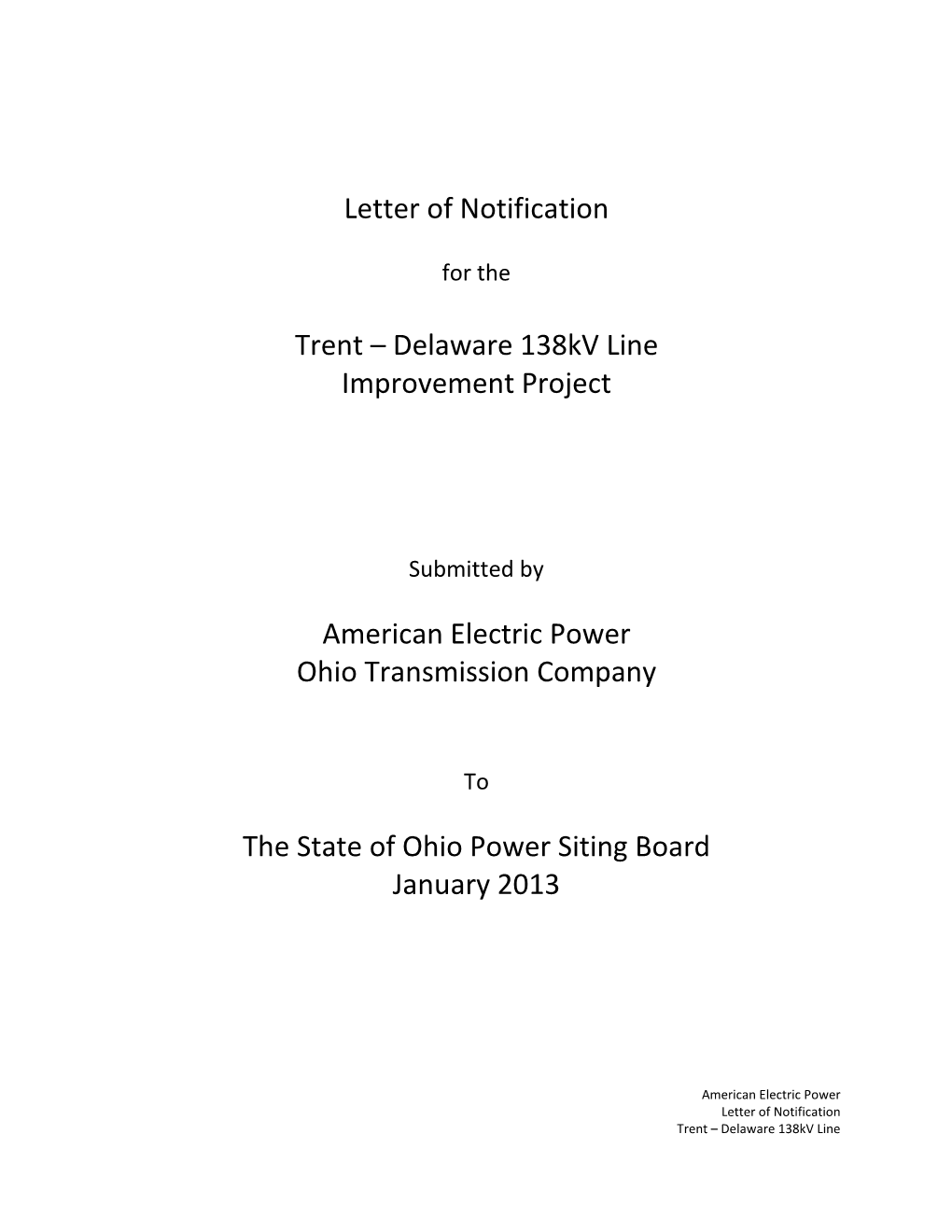 Letter of Notification Trent – Delaware 138Kv Line Improvement Project American Electric Power Ohio Transmission Company the S