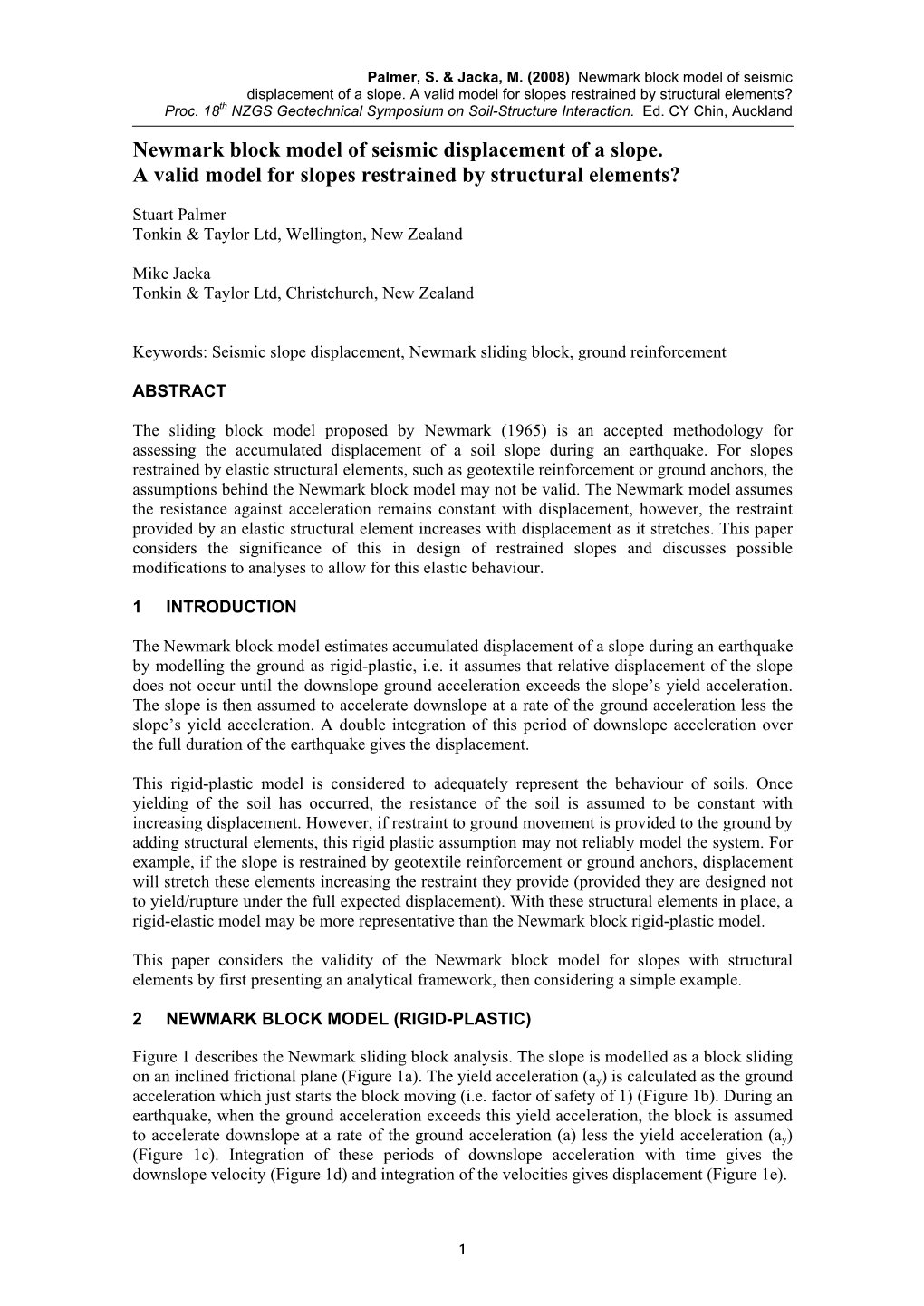 Newmark Block Model of Seismic Displacement of a Slope. a Valid Model for Slopes Restrained by Structural Elements? Proc