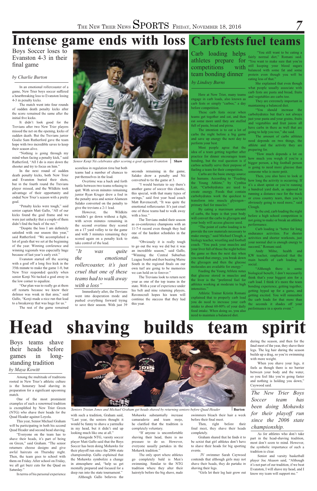 Head Shaving Builds Team Spirit During the Season, and Then for the Boys Teams Shave Final Meet of the Year, They Shave Their Their Heads Before Legs