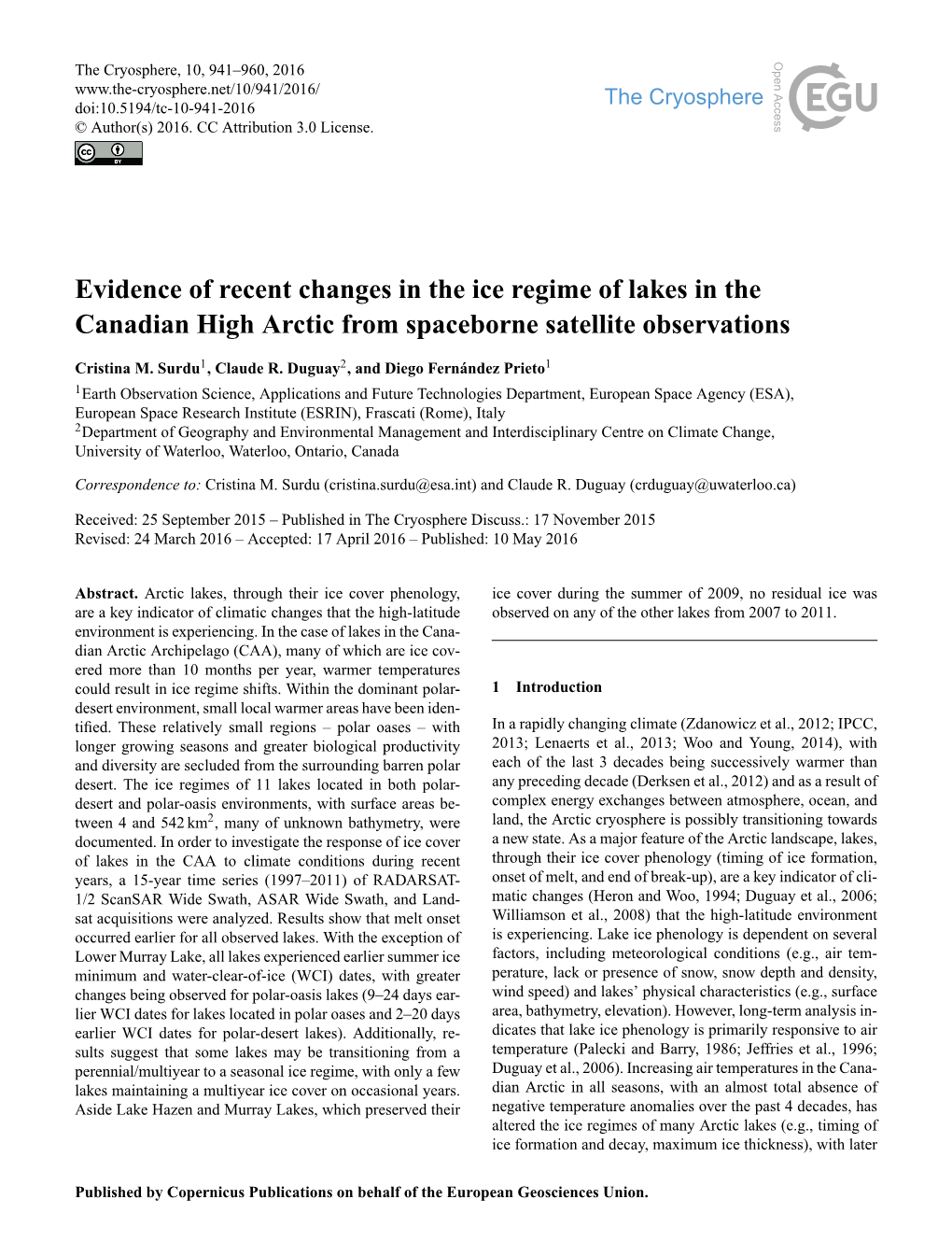 Evidence of Recent Changes in the Ice Regime of Lakes in the Canadian High Arctic from Spaceborne Satellite Observations