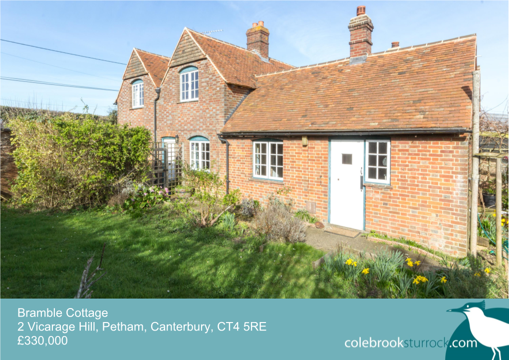 Bramble Cottage 2 Vicarage Hill, Petham, Canterbury, CT4 5RE £330,000