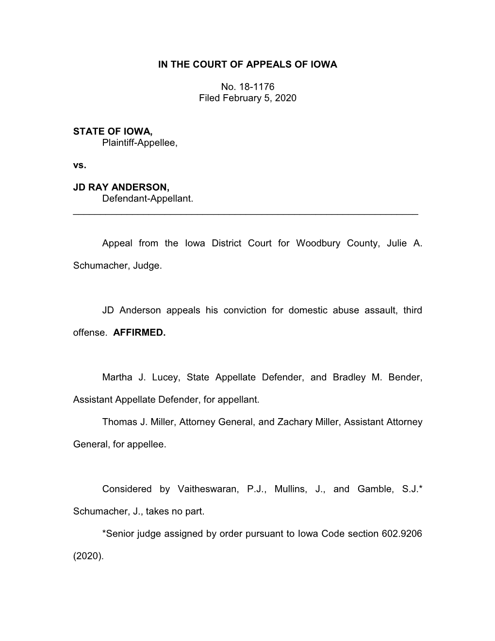 IN the COURT of APPEALS of IOWA No. 18-1176 Filed February 5, 2020 STATE of IOWA, Plaintiff-Appellee, Vs. JD RAY ANDERSON, Defen