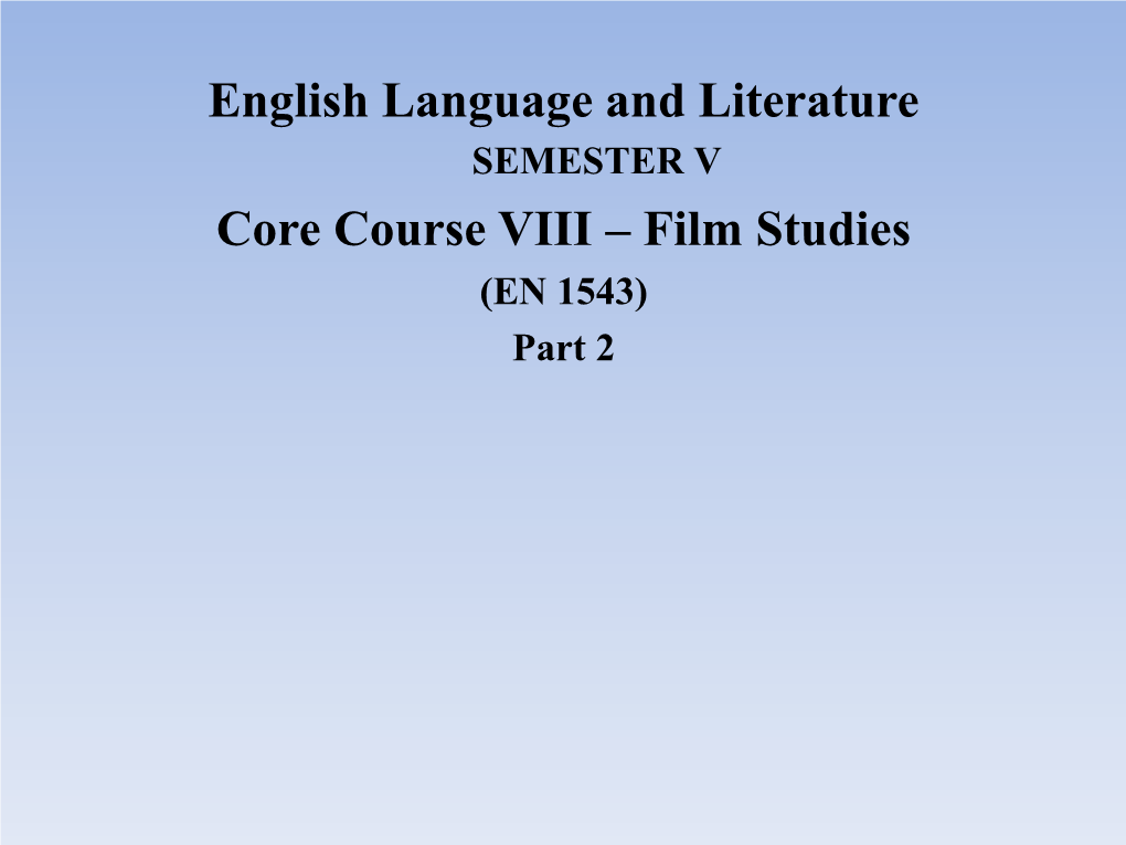 English Language and Literature Core Course VIII – Film Studies