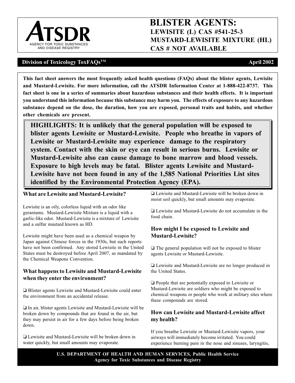 Blister Agents: Lewisite (L) Cas #541-25-3 Mustard-Lewisite Mixture (Hl) Cas # Not Available