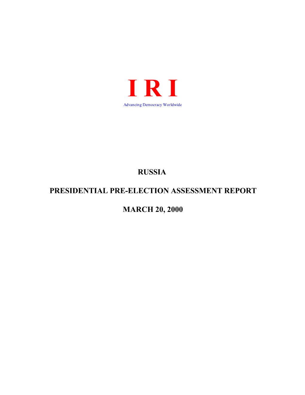 Russia Presidential Pre-Election Assessment Report March 20, 2000