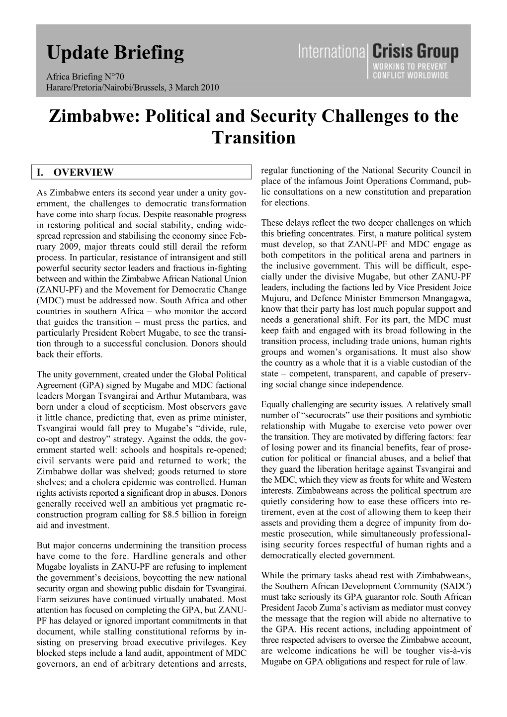 Update Briefing Africa Briefing N°70 Harare/Pretoria/Nairobi/Brussels, 3 March 2010 Zimbabwe: Political and Security Challenges to the Transition