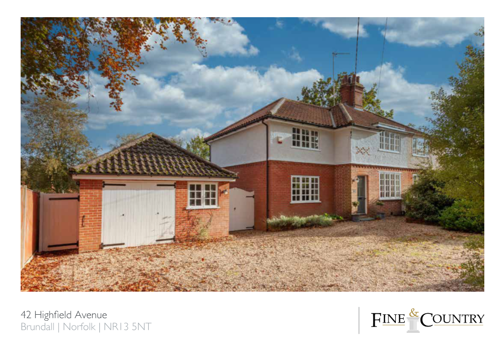 42 Highfield Avenue Brundall | Norfolk | NR13 5NT MORE THAN MEETS the EYE