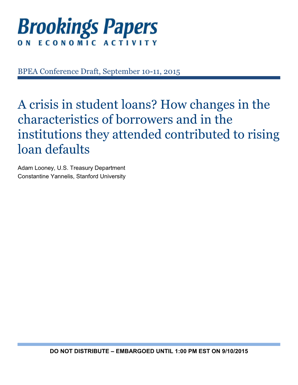 A Crisis in Student Loans? How Changes in the Characteristics of Borrowers and in the Institutions They Attended Contributed to Rising Loan Defaults