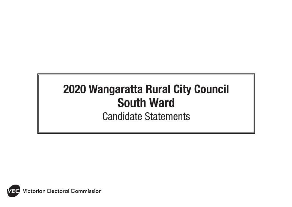 South Ward Candidate Statements NOTICE: the Contents of Candidate Statements Are Provided by the Candidates