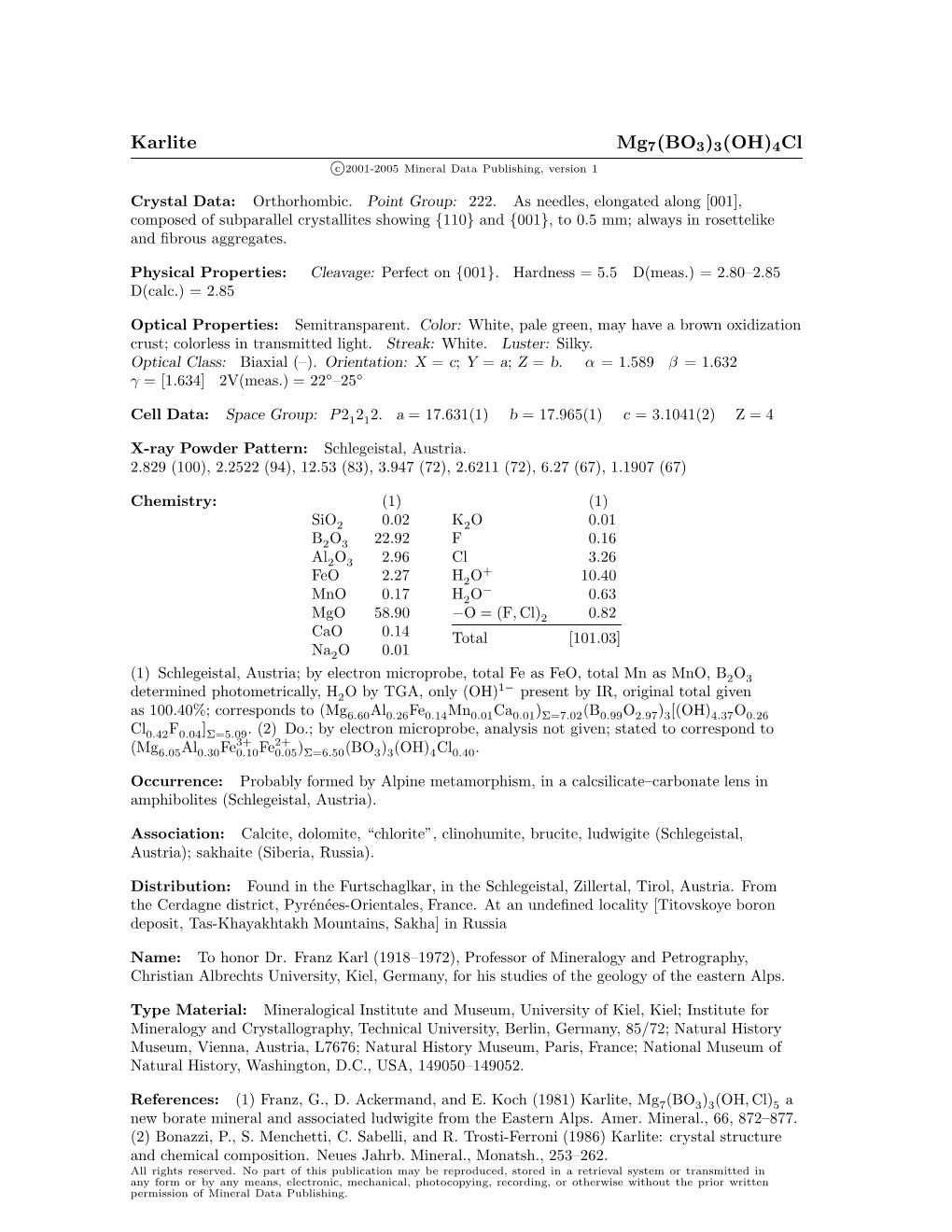 Karlite Mg7(BO3)3(OH)4Cl C 2001-2005 Mineral Data Publishing, Version 1