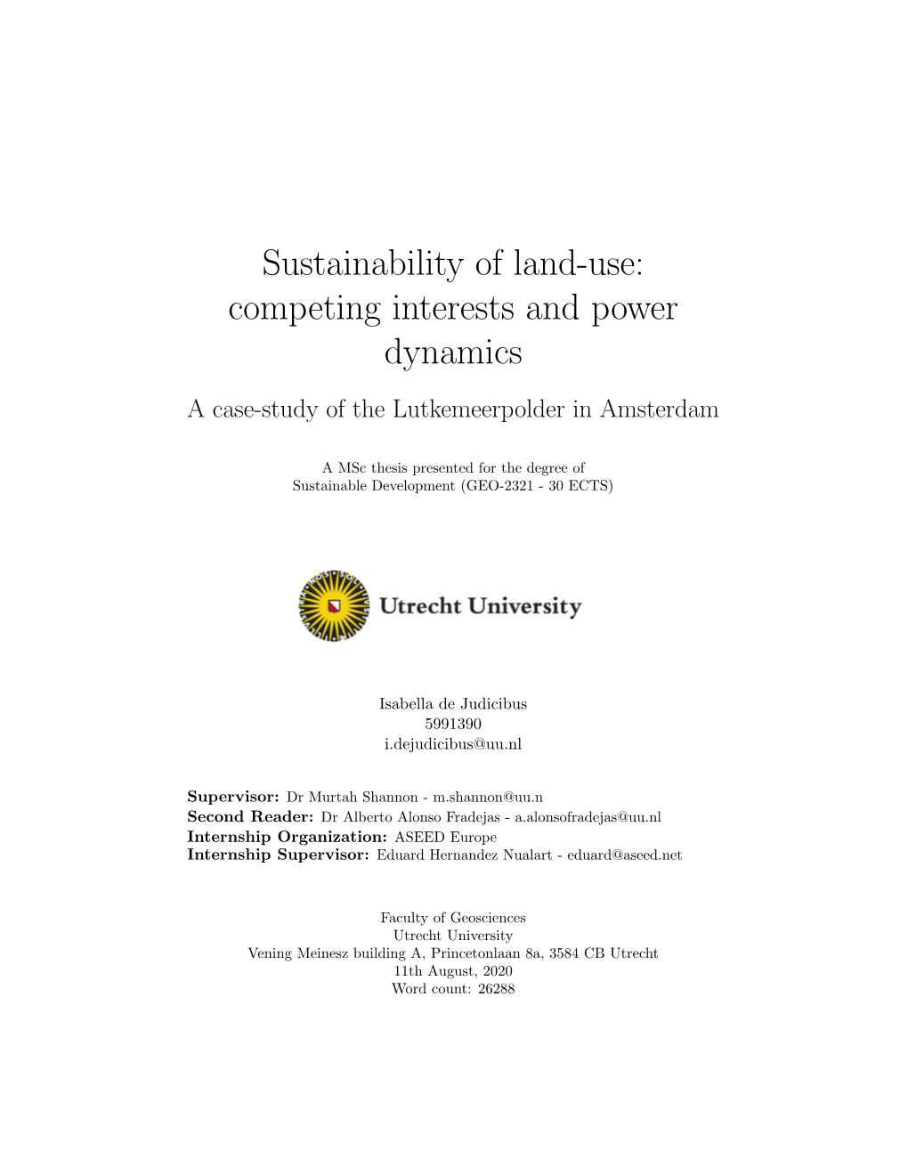 Sustainability of Land-Use: Competing Interests and Power Dynamics