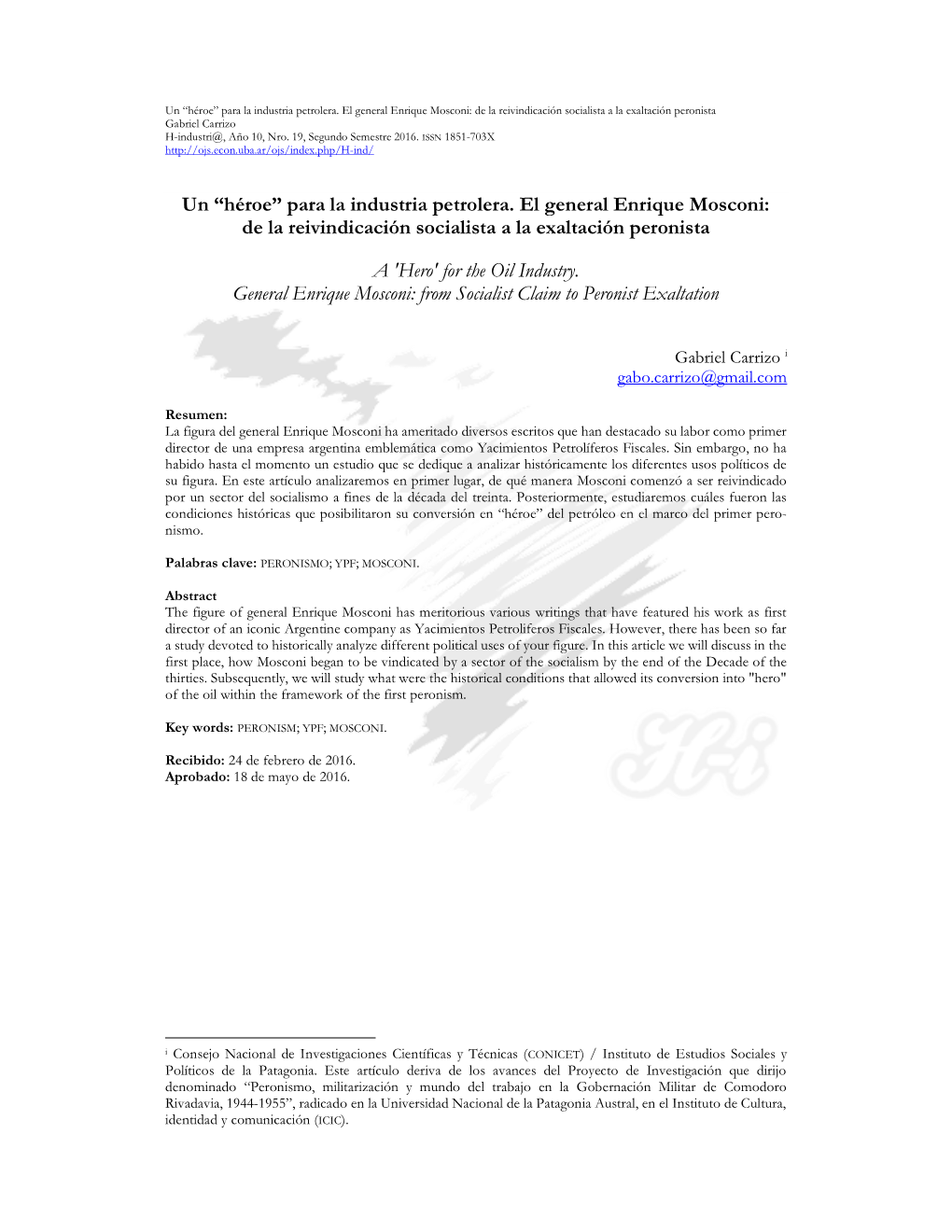 Para La Industria Petrolera. El General Enrique Mosconi: De La Reivindicación Socialista a La Exaltación Peronista Gabriel Carrizo H-Industri@, Año 10, Nro