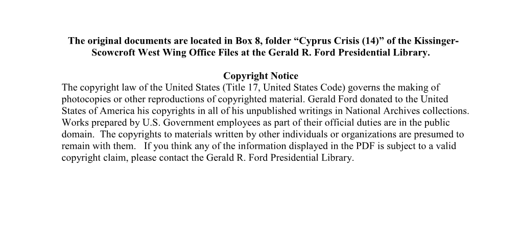 Cyprus Crisis (14)” of the Kissinger- Scowcroft West Wing Office Files at the Gerald R