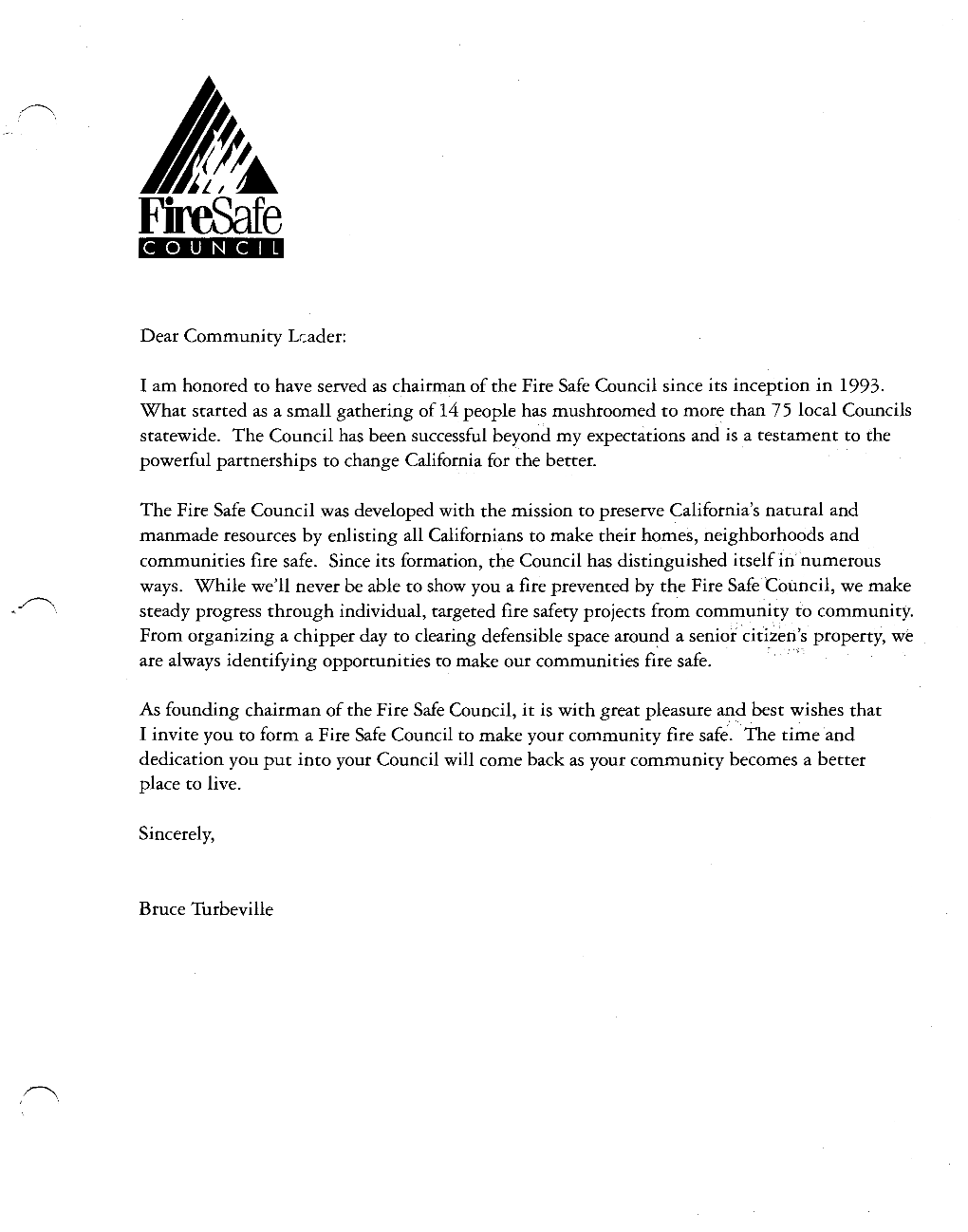 I Am Honored to Have Served As Chairman of the Fire Safe Council Since Its Inception in 1993. What Starte