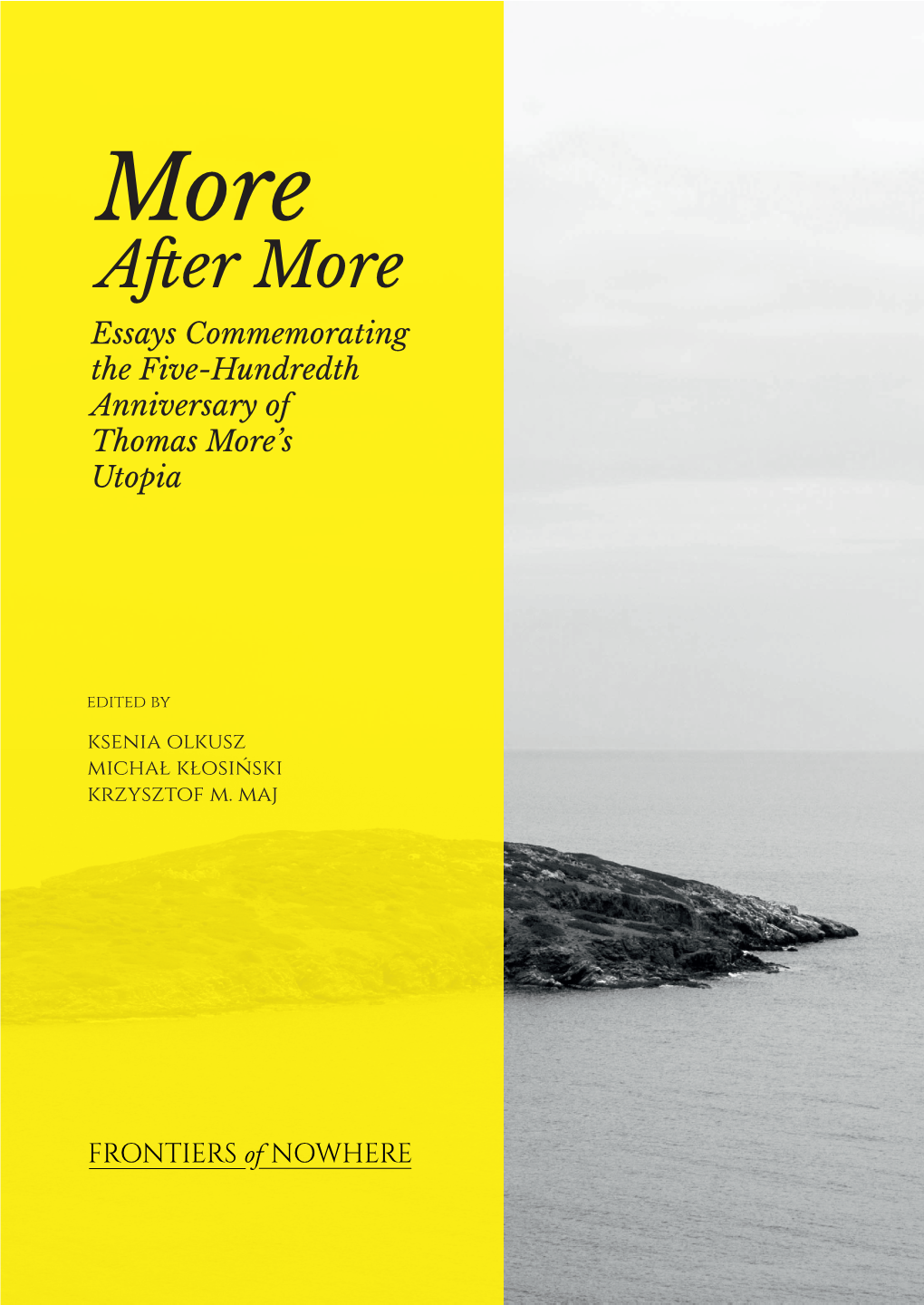 After More. Essays Commemorating the Five Hundredth Anniversary Of