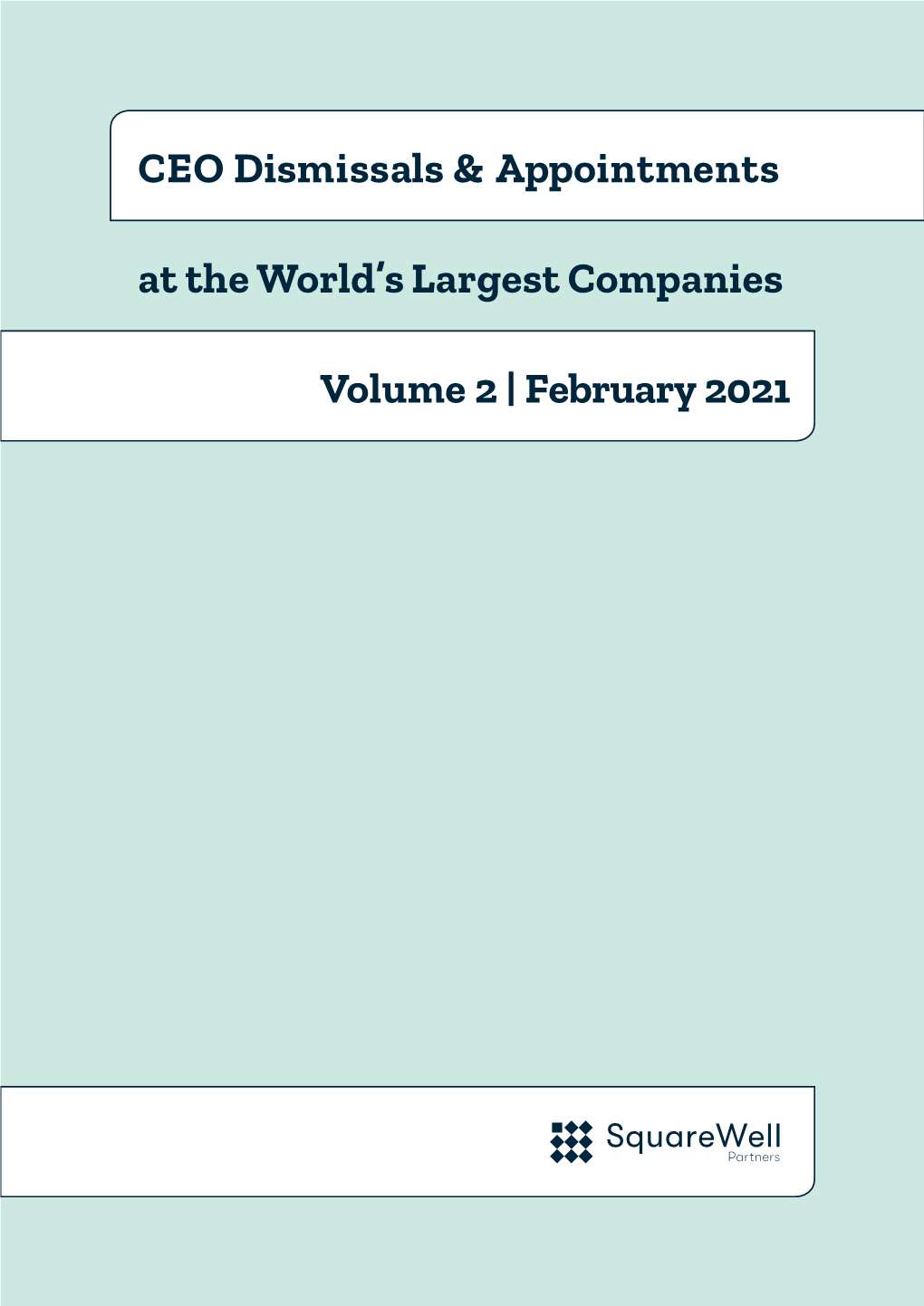 CEO Dismissals & Appointments at the World's Largest