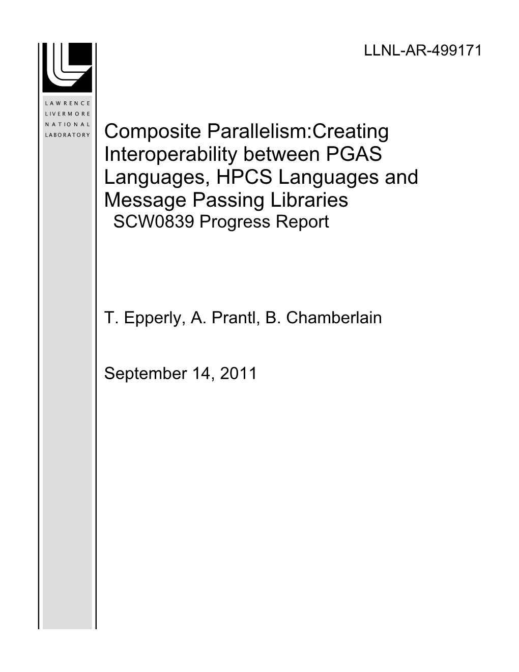 Composite Parallelism:Creating Interoperability Between PGAS Languages, HPCS Languages and Message Passing Libraries SCW0839 Progress Report