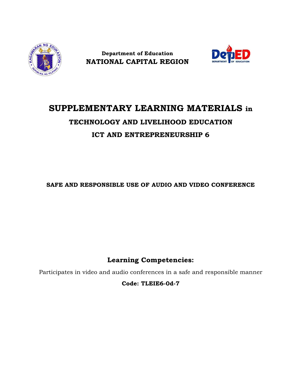 SUPPLEMENTARY LEARNING MATERIALS in TECHNOLOGY and LIVELIHOOD EDUCATION ICT and ENTREPRENEURSHIP 6