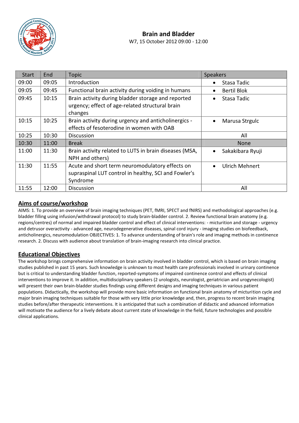 Brain and Bladder W7, 15 October 2012 09:00 - 12:00