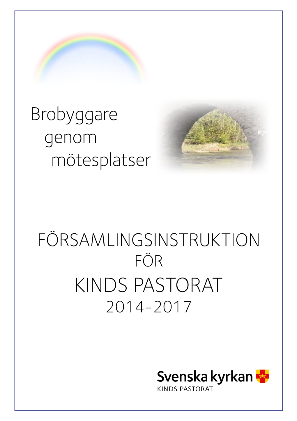 KINDS PASTORAT 2014-2017 Inledning Och Beslut