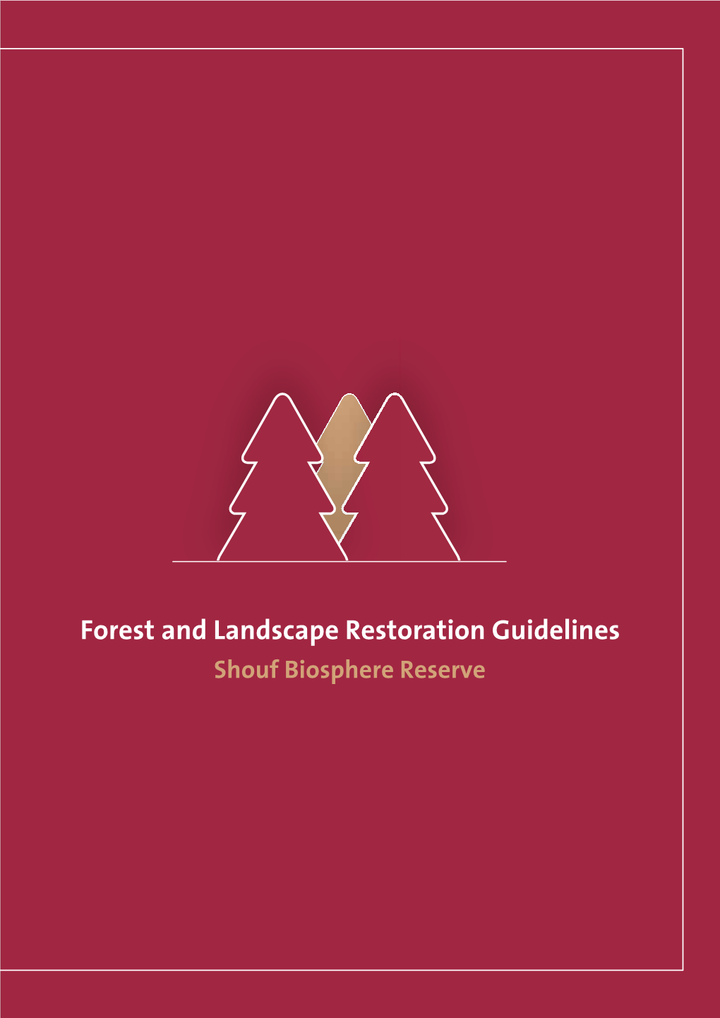 Forest and Landscape Restoration Guidelines