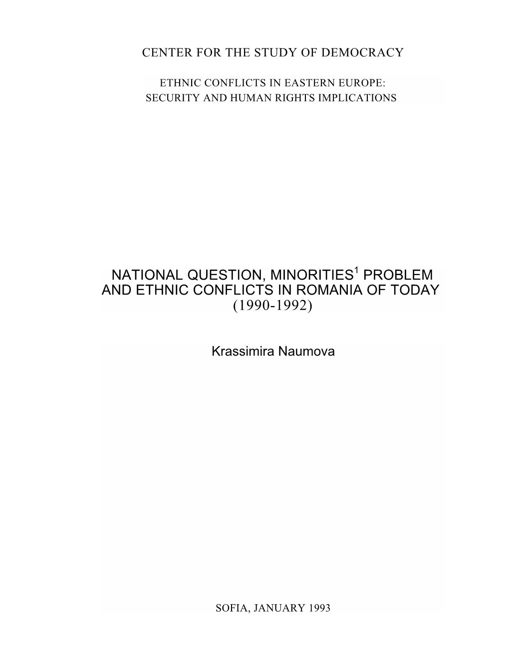 National Question, Minorities1 Problem and Ethnic Conflicts in Romania of Today (1990-1992)