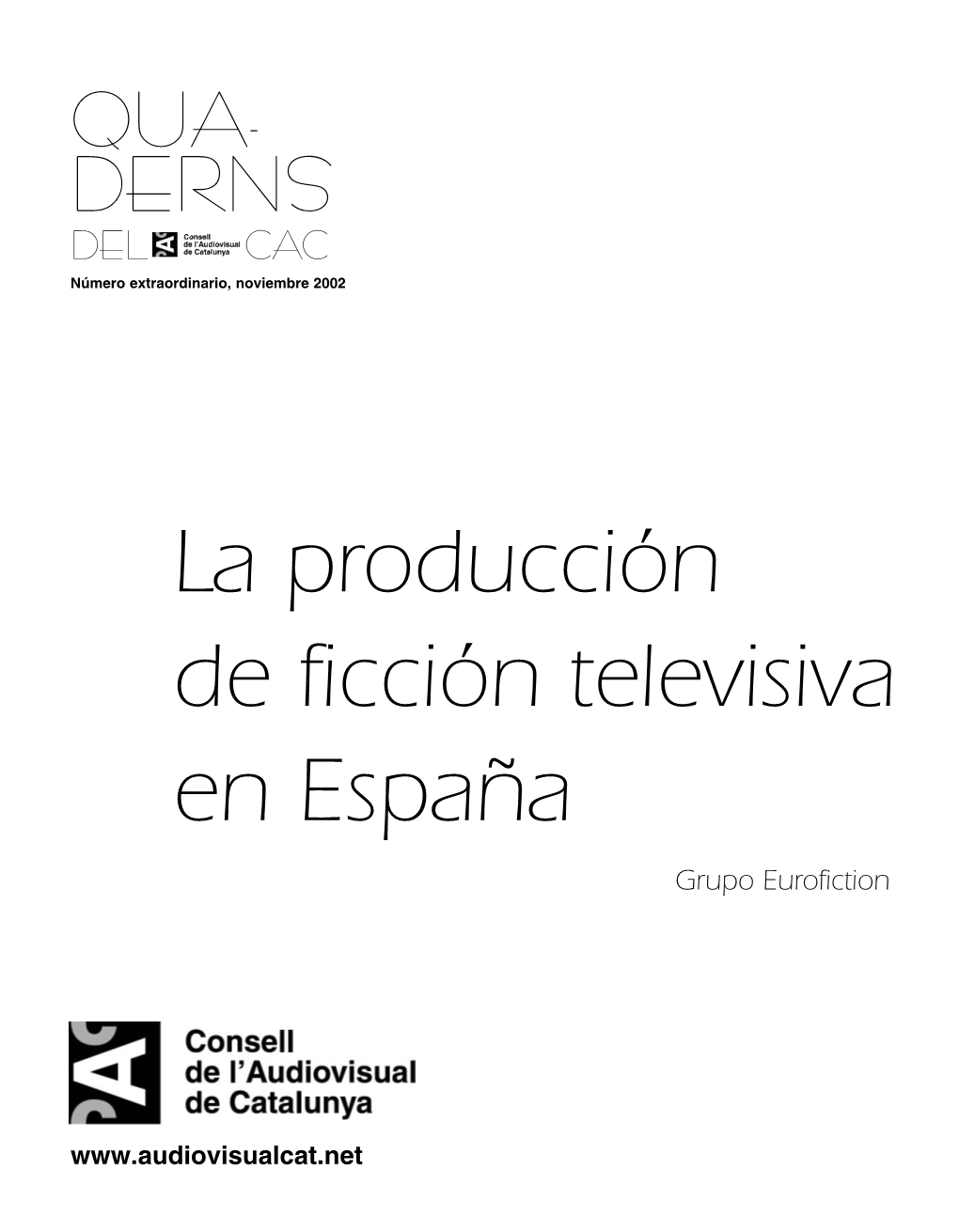 La Producción De Ficción Televisiva En España Grupo Eurofiction