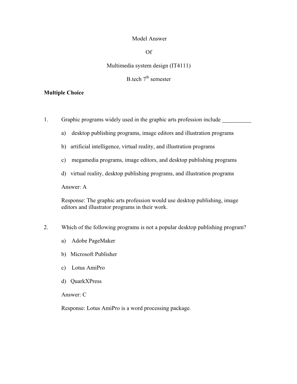 Model Answer of Multimedia System Design (IT4111) B.Tech 7 Semester Multiple Choice 1. Graphic Programs Widely Used in the G