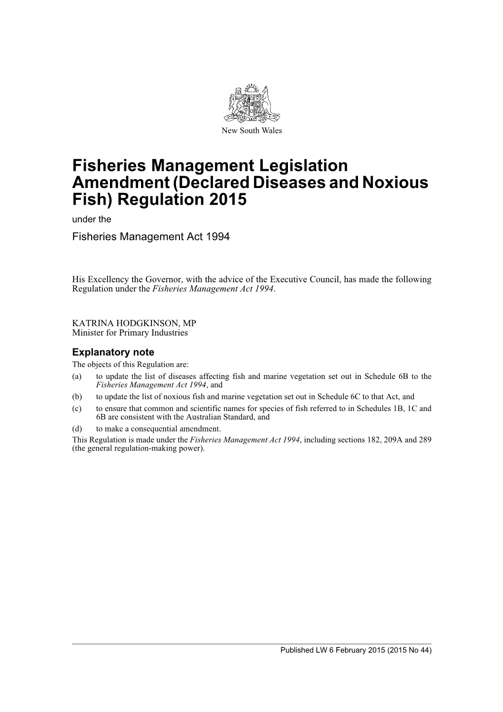 Fisheries Management Legislation Amendment (Declared Diseases and Noxious Fish) Regulation 2015 Under the Fisheries Management Act 1994