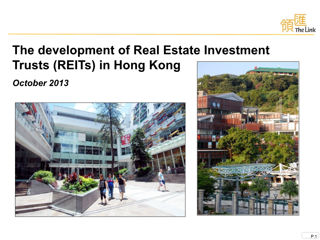 The Development of Real Estate Investment Trusts (Reits) in Hong Kong October 2013