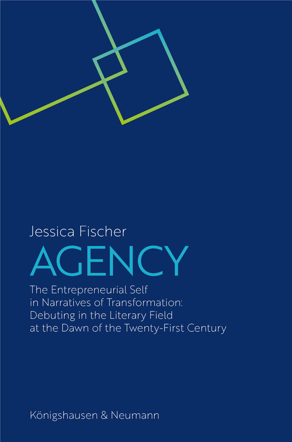 Agency: the Entrepreneurial Self in Narratives of Transformation