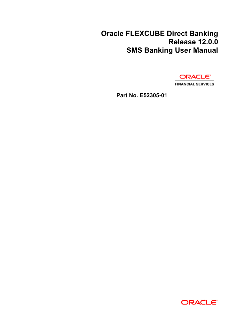 User Manual Oracle FLEXCUBE Direct Banking SMS Banking