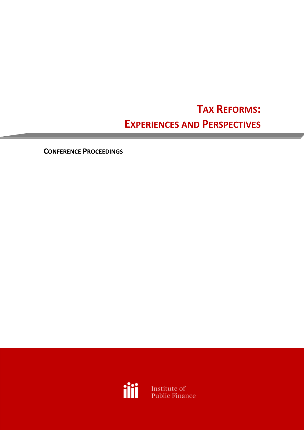 Tax Reforms: Experiences and Perspectives