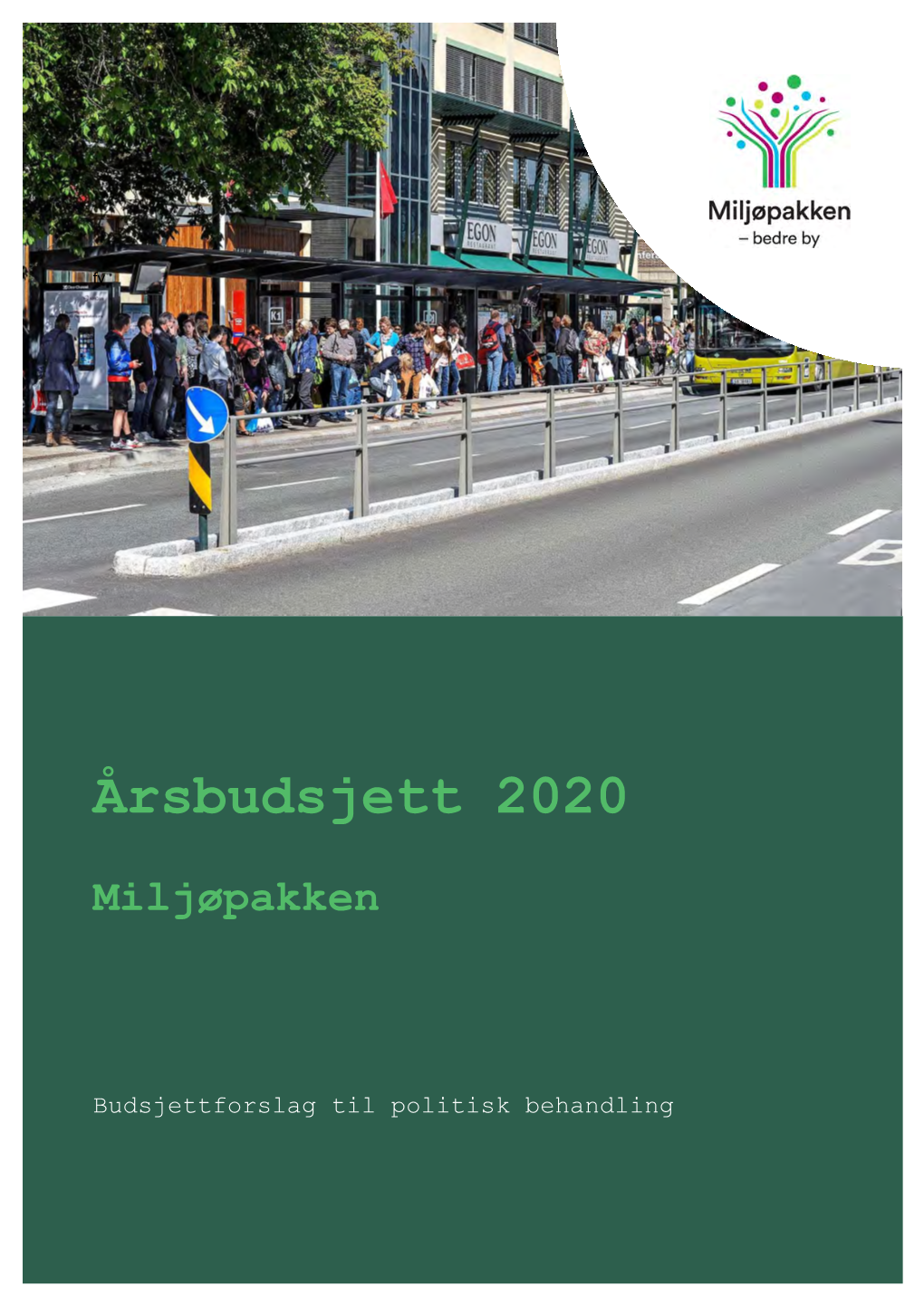 Miljøpakkens Årsbudsjett 2020 Eller Ikke, Er Skilt Ut I Egne Tabeller Under Det Enkelte Temaområdet