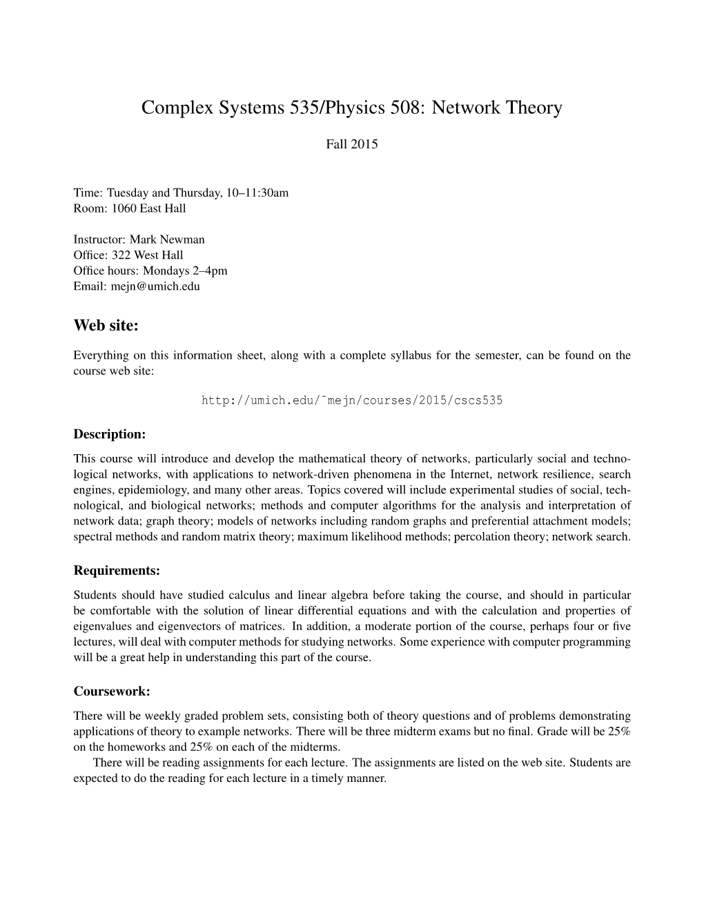 Complex Systems 535/Physics 508: Network Theory