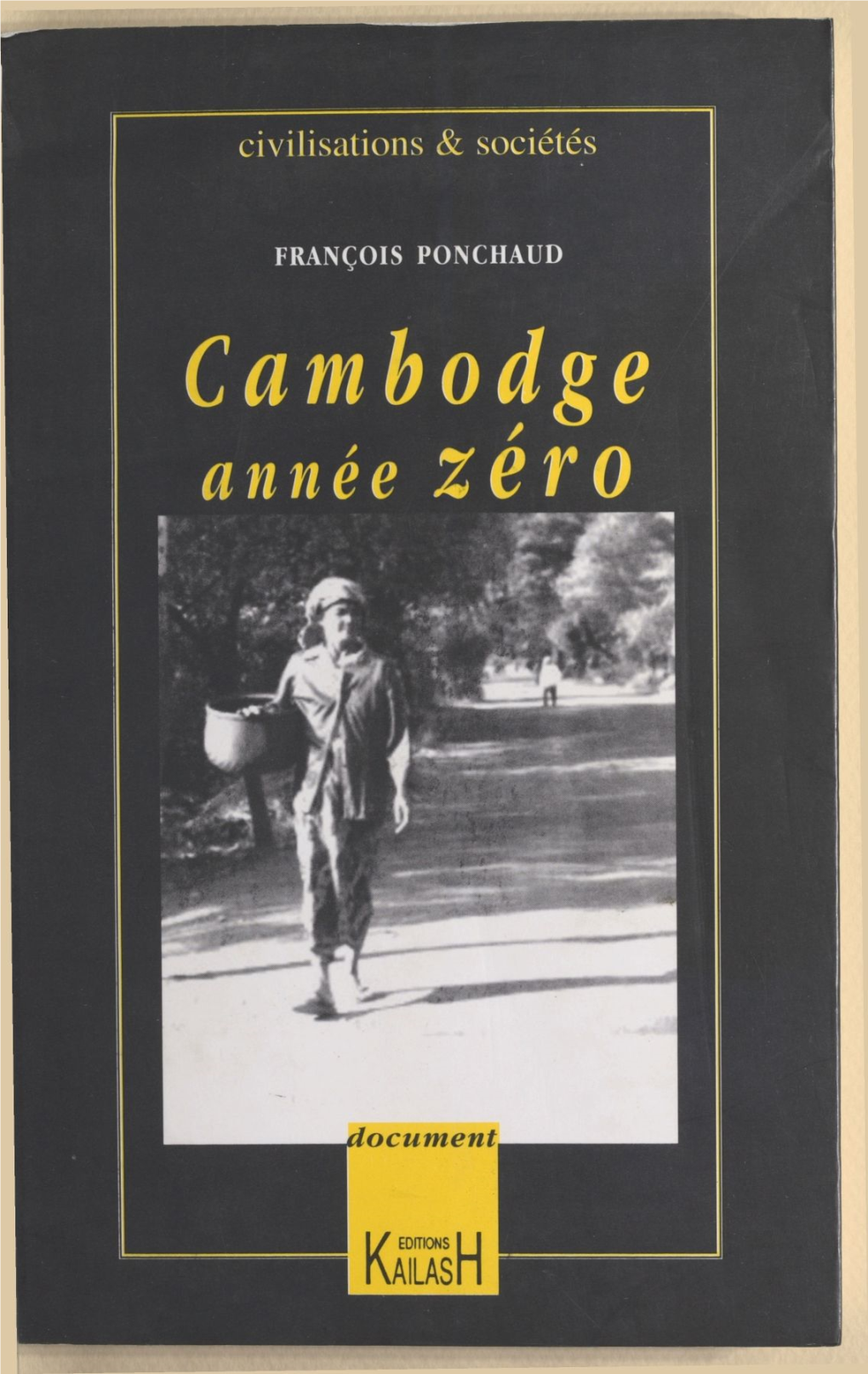 Cambodge : Année Zéro