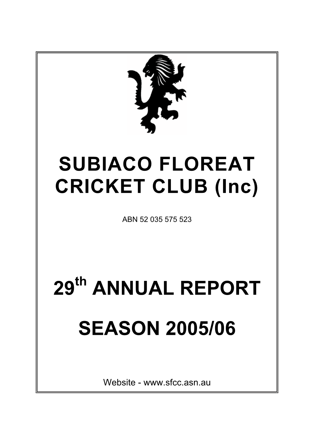 SUBIACO FLOREAT CRICKET CLUB (Inc) 29 ANNUAL REPORT
