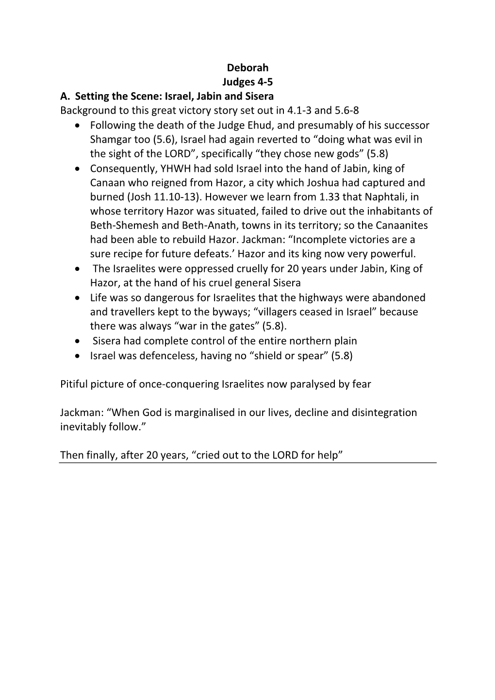 Deborah Judges 4-5 A. Setting the Scene: Israel, Jabin and Sisera Background to This Great Victory Story Set out in 4.1-3 and 5