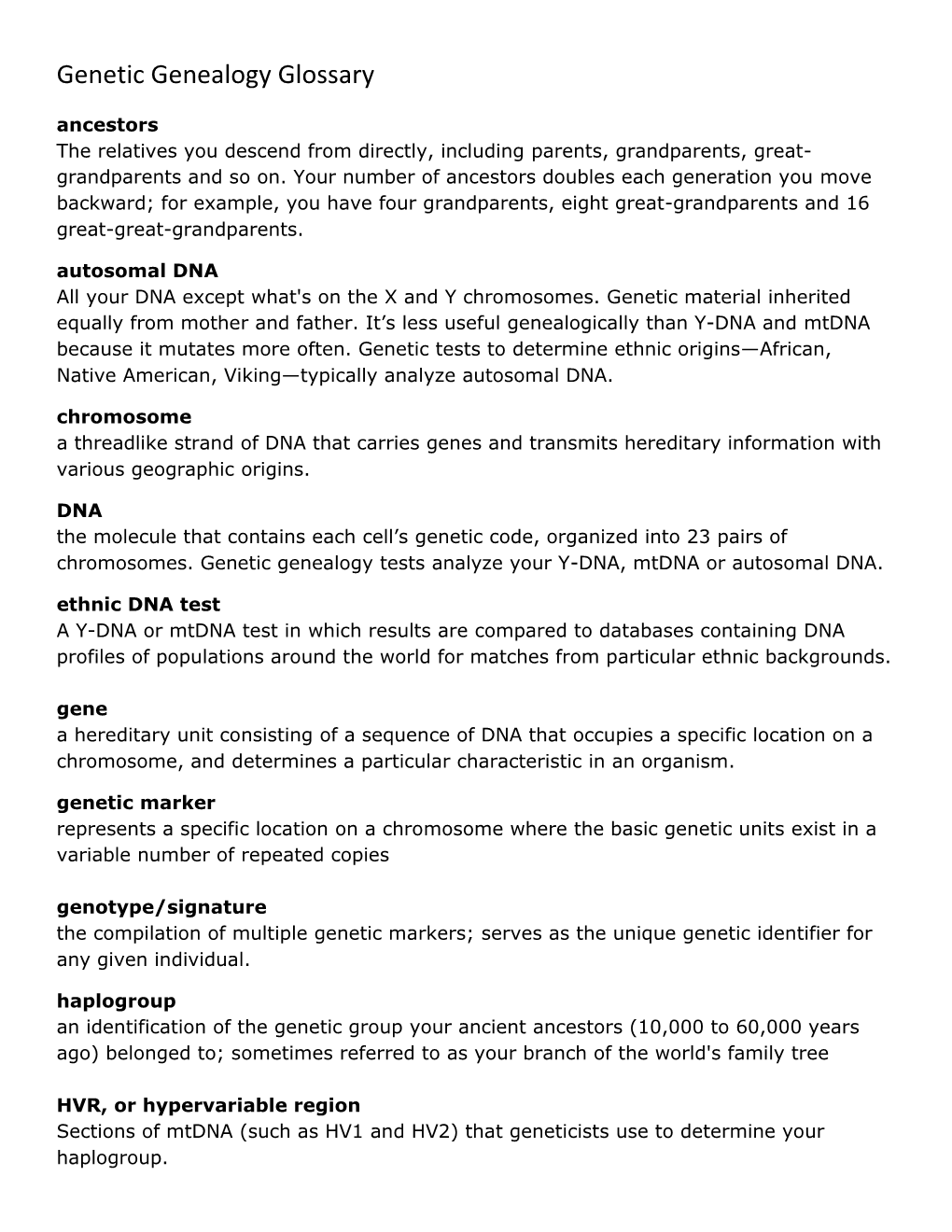 Genetic Genealogy Glossary Ancestors the Relatives You Descend from Directly, Including Parents, Grandparents, Great- Grandparents and So On