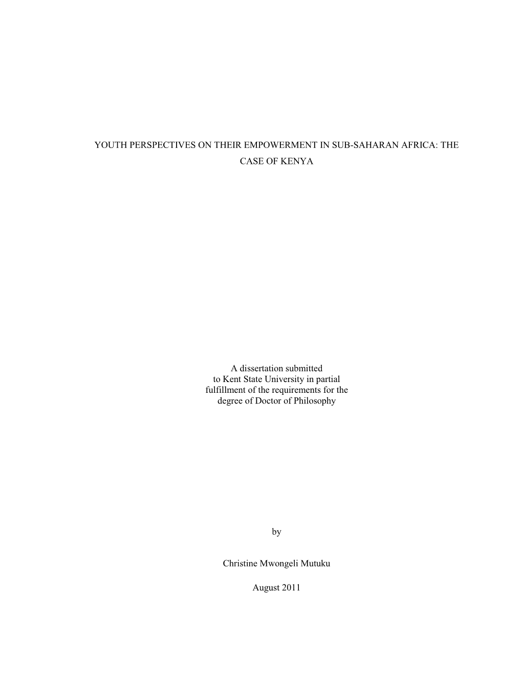 YOUTH PERSPECTIVES on THEIR EMPOWERMENT in SUB-SAHARAN AFRICA: the CASE of KENYA a Dissertation Submitted to Kent State Univers