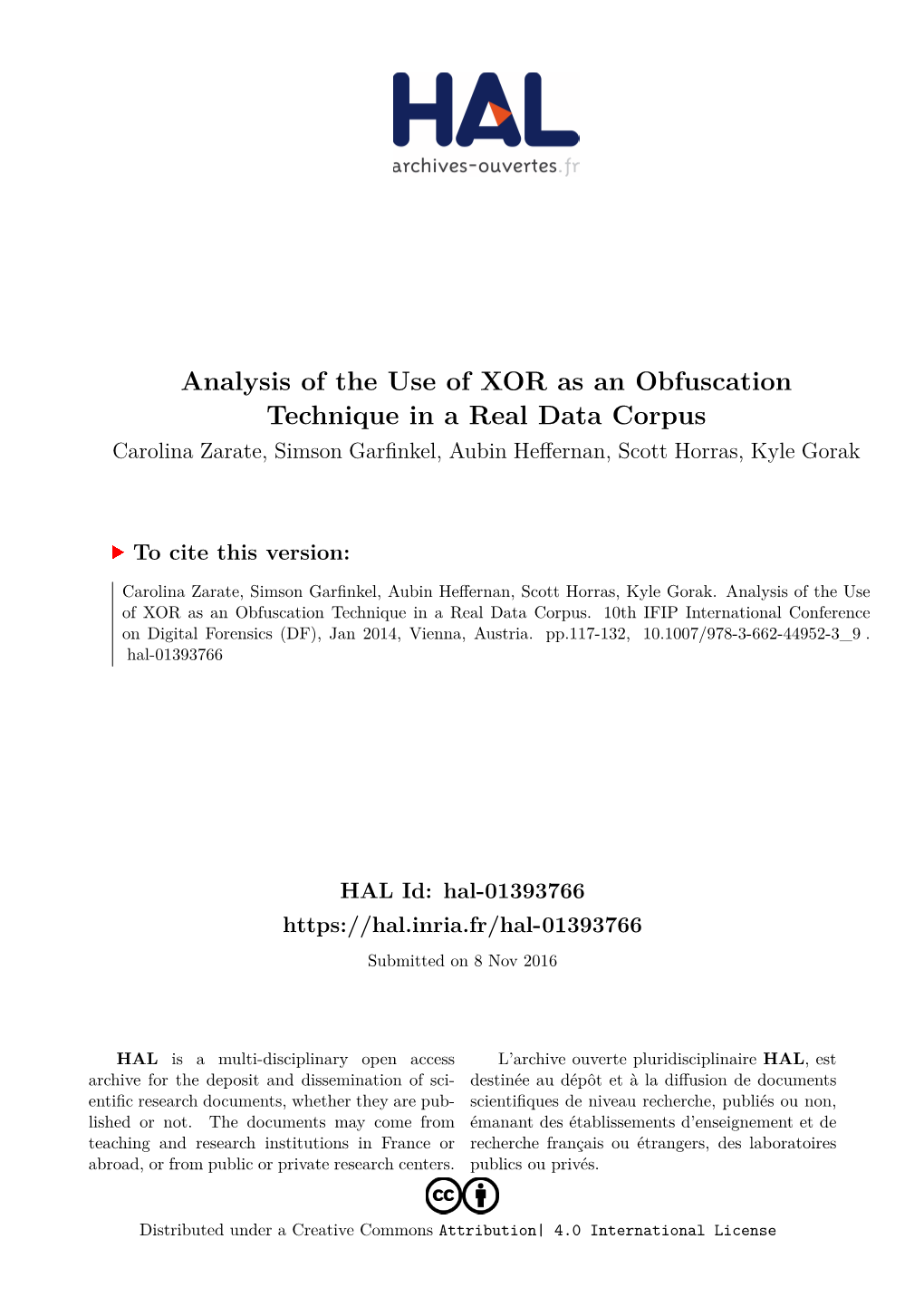 Analysis of the Use of XOR As an Obfuscation Technique in a Real Data Corpus Carolina Zarate, Simson Garfinkel, Aubin Heffernan, Scott Horras, Kyle Gorak