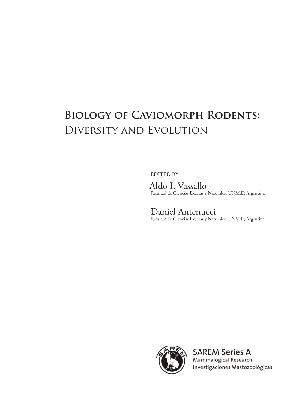 Biology of Caviomorph Rodents: Diversity and Evolution