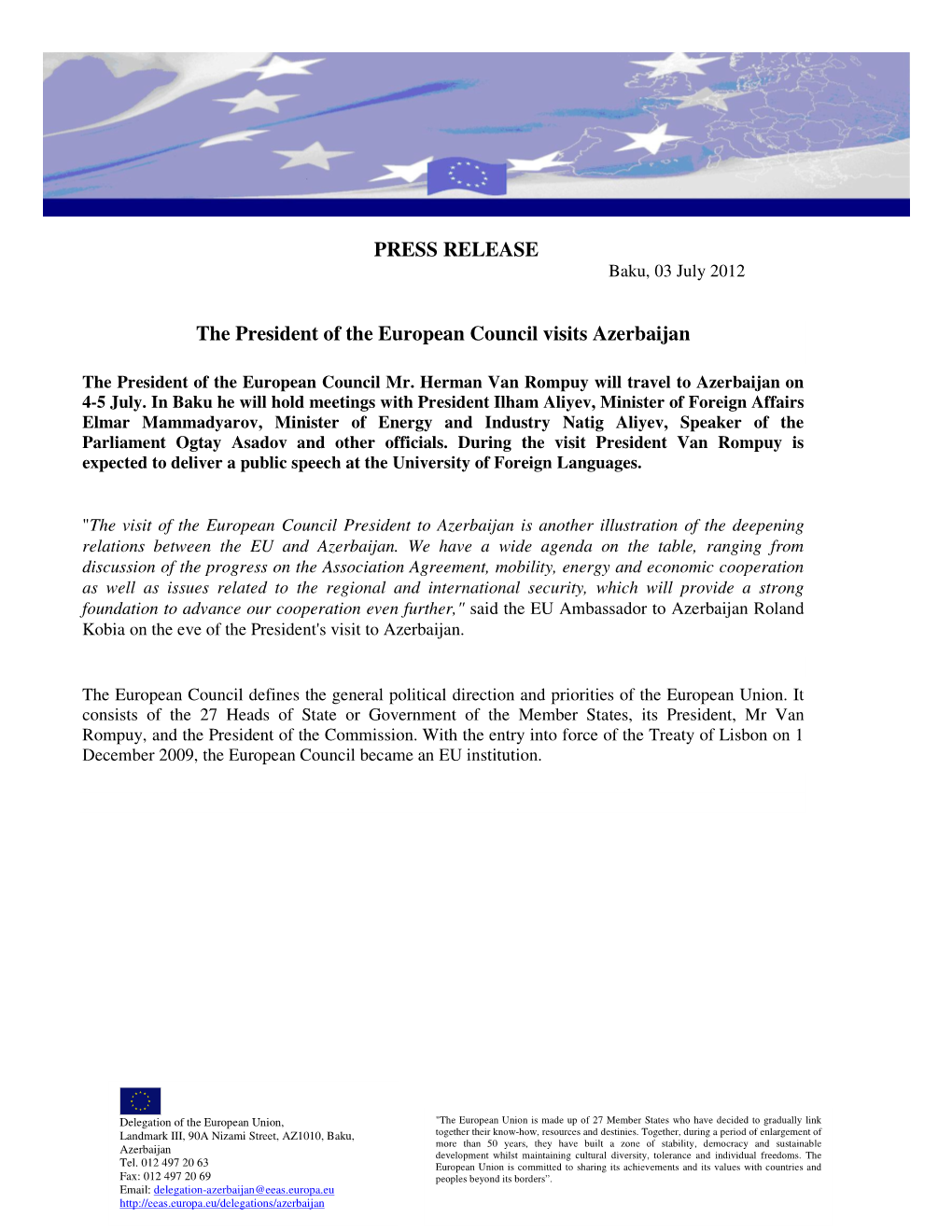 PRESS RELEASE the President of the European Council Visits