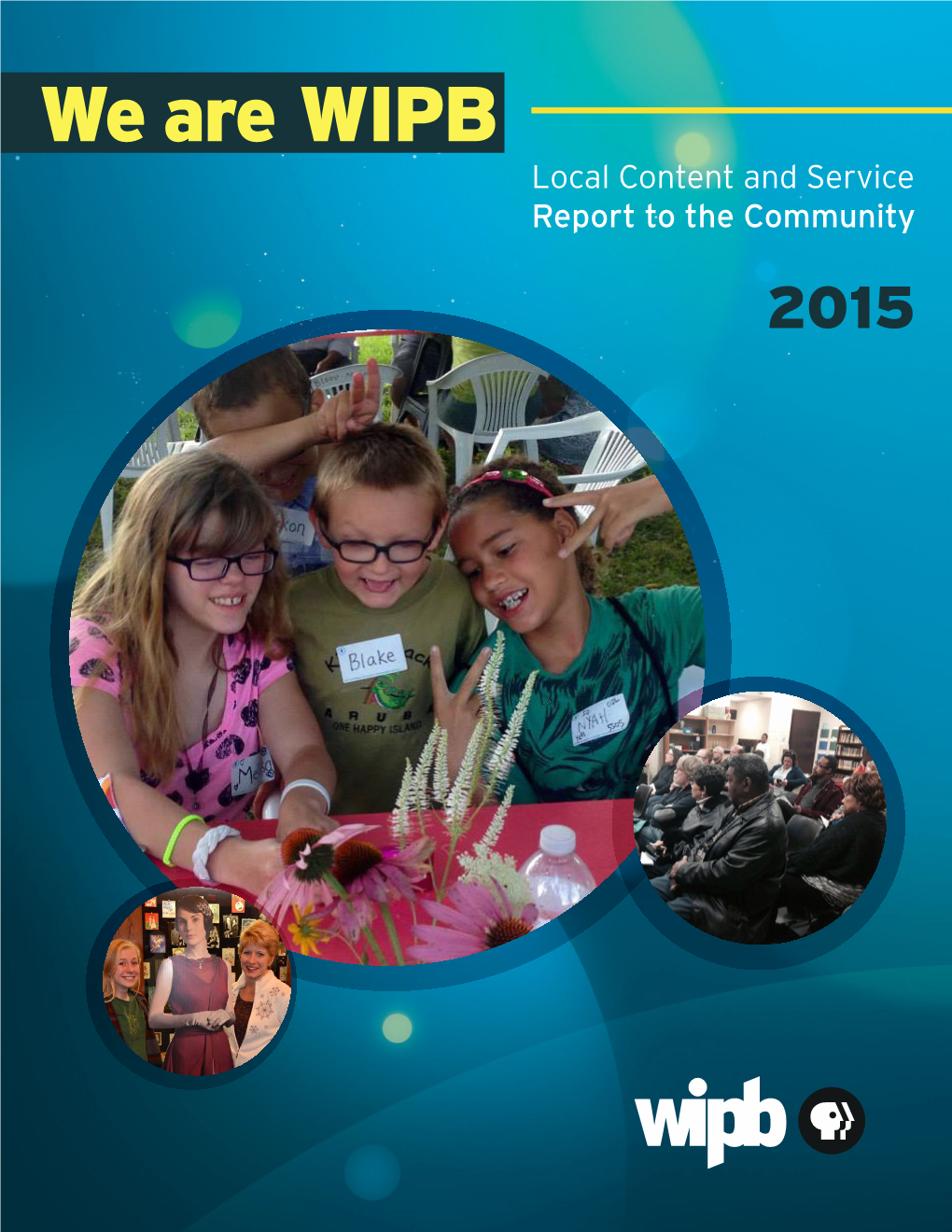 We Are WIPB Local Content and Service Report to the Community 2015