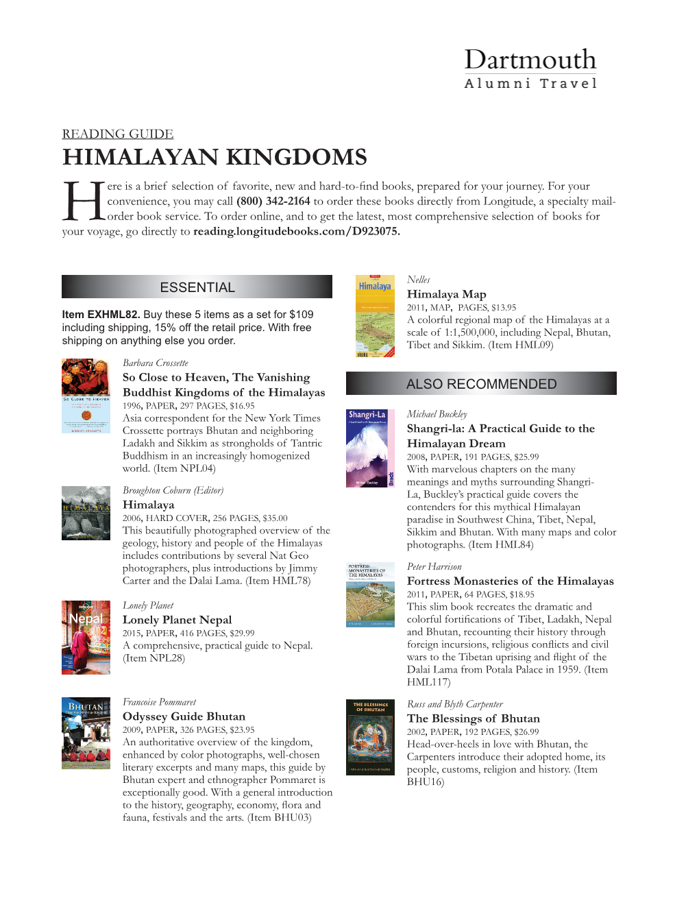 HIMALAYAN KINGDOMS Ere Is a Brief Selection of Favorite, New and Hard-To-Find Books, Prepared for Your Journey