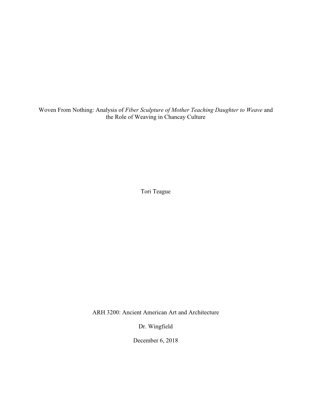 Woven from Nothing: Analysis of Fiber Sculpture of Mother Teaching Daughter to Weave and the Role of Weaving in Chancay Culture