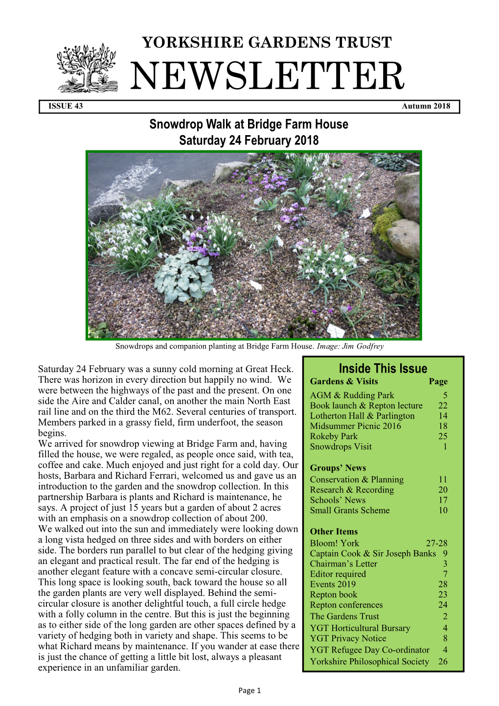 NEWSLETTER ISSUE 43 Autumn 2018 Snowdrop Walk at Bridge Farm House Saturday 24 February 2018