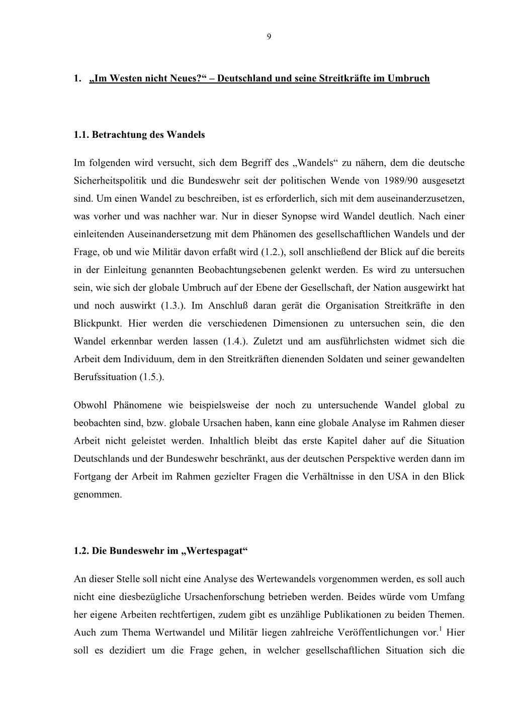 1. „Im Westen Nicht Neues?“ – Deutschland Und Seine Streitkräfte Im Umbruch 1.1. Betrachtung Des Wandels Im Folgenden